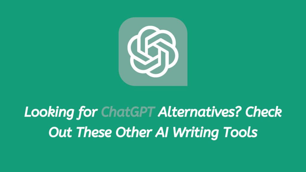 ChatGPT Alternatives