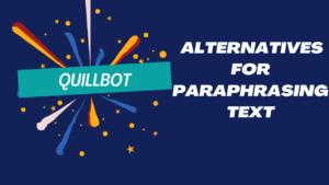 Quillbot Alternatives