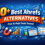 10+ Best Ahrefs Alternatives for 2026 (Free and Paid Tools Tested)
